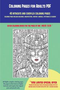Coloring Pages for Adults PDF (40 Complex and Intricate Coloring Pages)