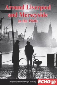 Around Merseyside in the 1960s