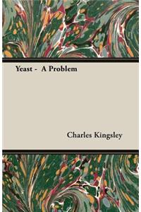 Yeast - A Problem