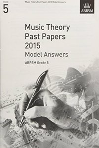 Music Theory Past Papers 2015 Model Answers, ABRSM Grade 5