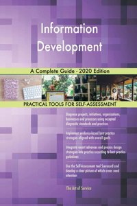 Information Development A Complete Guide - 2020 Edition