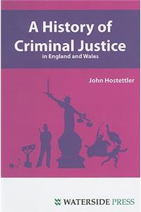 History of Criminal Justice in England and Wales