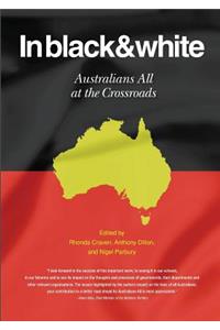 In Black & White Australians All at the Crossroads