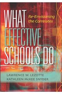 What Effective Schools Do: A Fresh Look at the Correlates