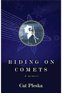 Riding on Comets