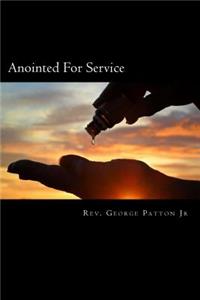 Anointed For Service