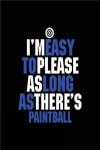 I'm Easy To Please As Long As There's Paintball