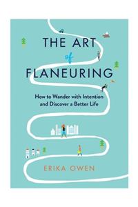 The Art of Flaneuring