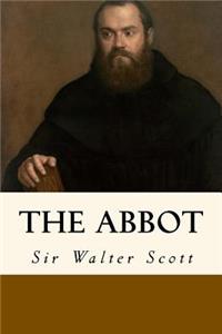 The Abbot: Being the Sequel to the Monastery