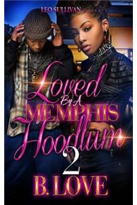 Loved by a Memphis Hoodlum 2