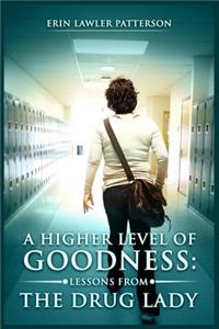 Higher Level of Goodness