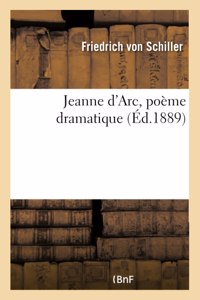 Jeanne d'Arc, Poème Dramatique
