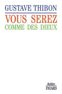 Vous serez comme des dieux