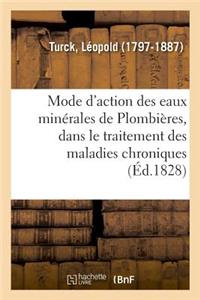 Précis Du Mode d'Action Des Eaux Minérales de Plombières, Dans Le Traitement Des Maladies Chroniques