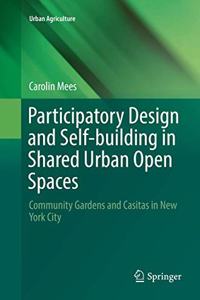 Participatory Design and Self-Building in Shared Urban Open Spaces