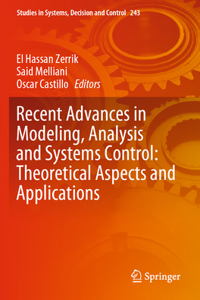 Recent Advances in Modeling, Analysis and Systems Control: Theoretical Aspects and Applications