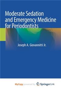 Moderate Sedation and Emergency Medicine for Periodontists