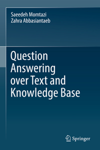 Question Answering Over Text and Knowledge Base