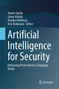 Artificial Intelligence for Security: Enhancing Protection in a Changing World