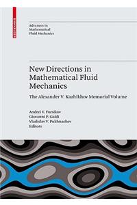 New Directions in Mathematical Fluid Mechanics