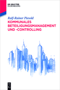 Kommunales Beteiligungsmanagement und -controlling