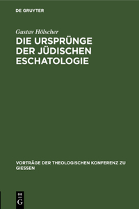 Die Ursprünge Der Jüdischen Eschatologie