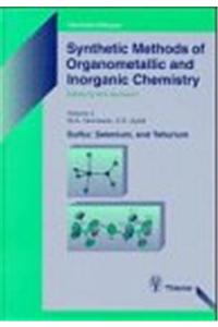 Synthetic Methods of Organometallic and Inorganic Chemistry: v. 4: Sulfur, Selenium and Tellurium