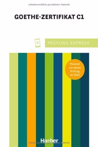 Prufung Express â€“ Goethe Zertifikat C1 Ubungsbuch mit Audios online