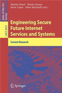 Engineering Secure Future Internet Services and Systems