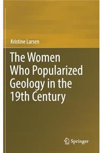 Women Who Popularized Geology in the 19th Century