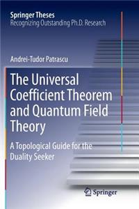 Universal Coefficient Theorem and Quantum Field Theory