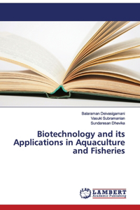 Biotechnology and its Applications in Aquaculture and Fisheries