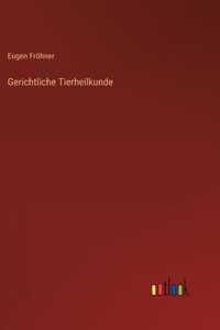 Gerichtliche Tierheilkunde