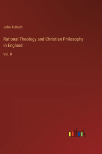 Rational Theology and Christian Philosophy in England