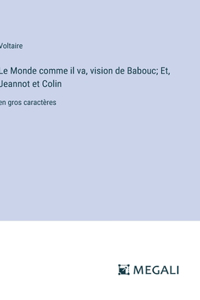 Le Monde comme il va, vision de Babouc; Et, Jeannot et Colin