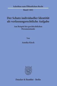 Der Schutz Individueller Identitat ALS Verfassungsrechtliche Aufgabe