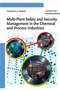 Multi-Plant Safety and Security Management in the Chemical and Process Industries