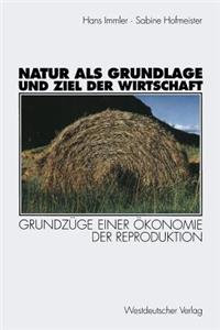 Natur ALS Grundlage Und Ziel Der Wirtschaft