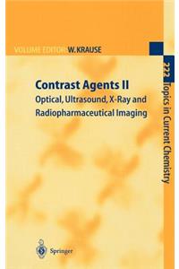 Contrast Agents II: Optical, Ultrasound, X-Ray and Radiopharmaceutical Imaging
