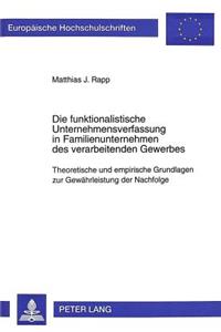 Die Funktionalistische Unternehmensverfassung in Familienunternehmen Des Verarbeitenden Gewerbes