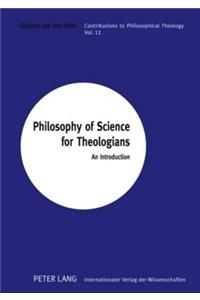 Philosophy of Science for Theologians