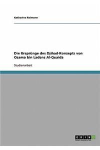 Die UrsprÃ¼nge Des Djihad-Konzepts Von Osama Bin Ladens Al-Quaida