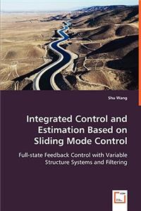 Integrated Control and Estimation Based on Sliding Mode Control