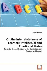 On the Interrelatedness of Learners' Intellectual and Emotional States