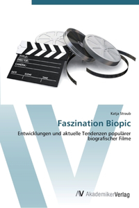 Faszination Biopic