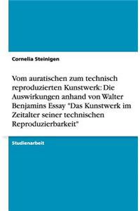 Vom auratischen zum technisch reproduzierten Kunstwerk