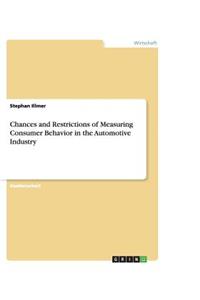 Chances and Restrictions of Measuring Consumer Behavior in the Automotive Industry