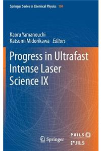 Progress in Ultrafast Intense Laser Science