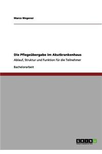Die Pflegeübergabe im Akutkrankenhaus