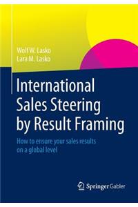 International Sales Steering by Result Framing